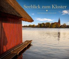 Seeblick zum Kloster Malchow ANKOMMEN AM SEE - zwei Wohlf�hloasen nur 100 m zum Wasser!